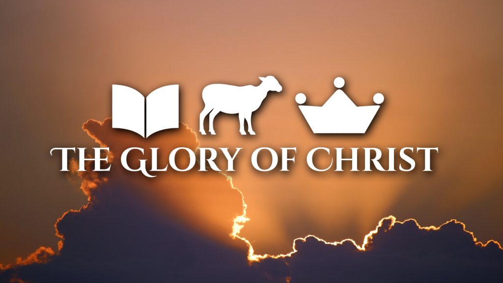 The Glory of Christ